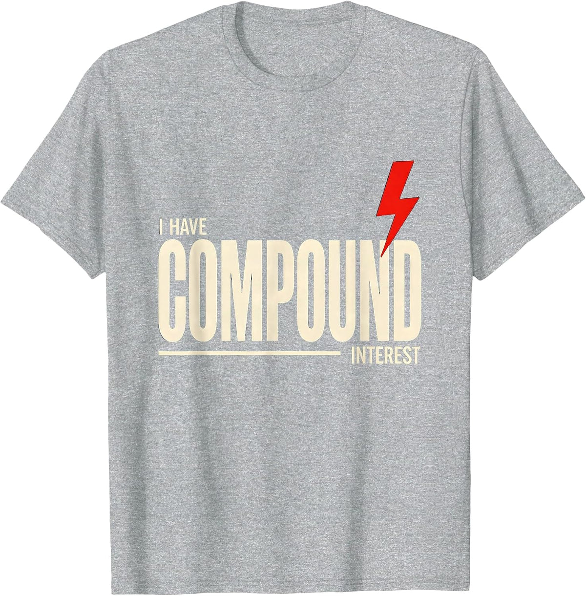 Men's I Have Compound Interest Funny Chemistry Science Nerd Humor T-Shirt - Heather Grey