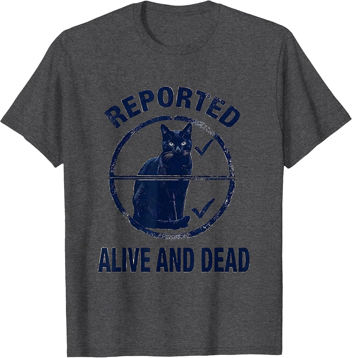 Reported Alive And Dead Rubber Stamp Physics Nerd Humor T-Shirt - Dark Heather Grey
