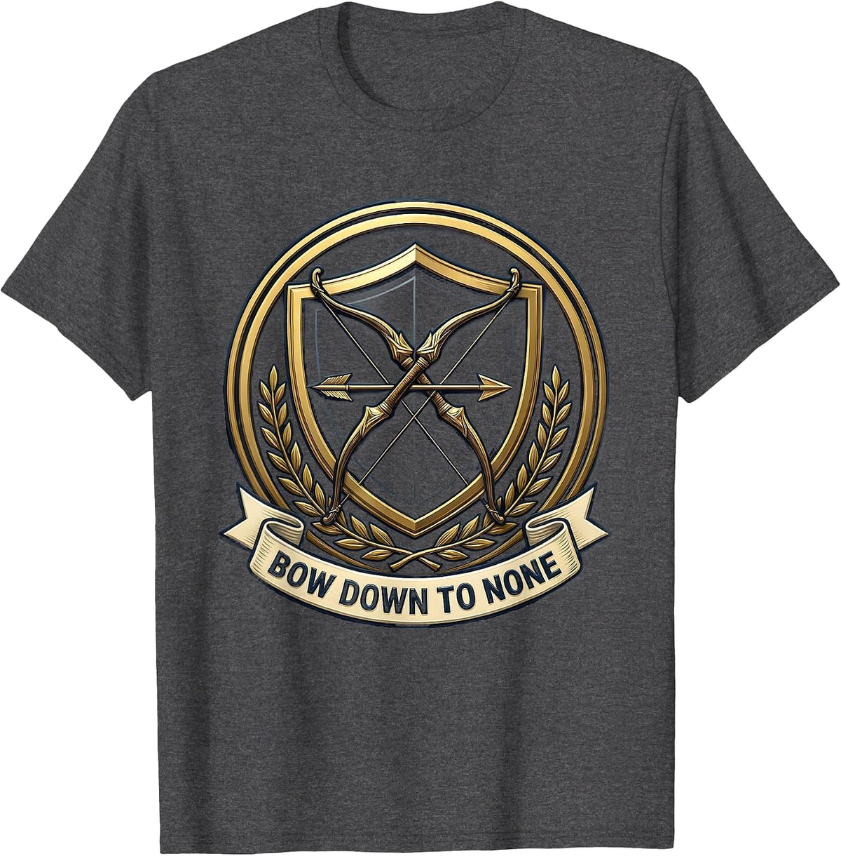 Bow Down To None Bold Statement Design T-Shirt - Dark Heather Grey