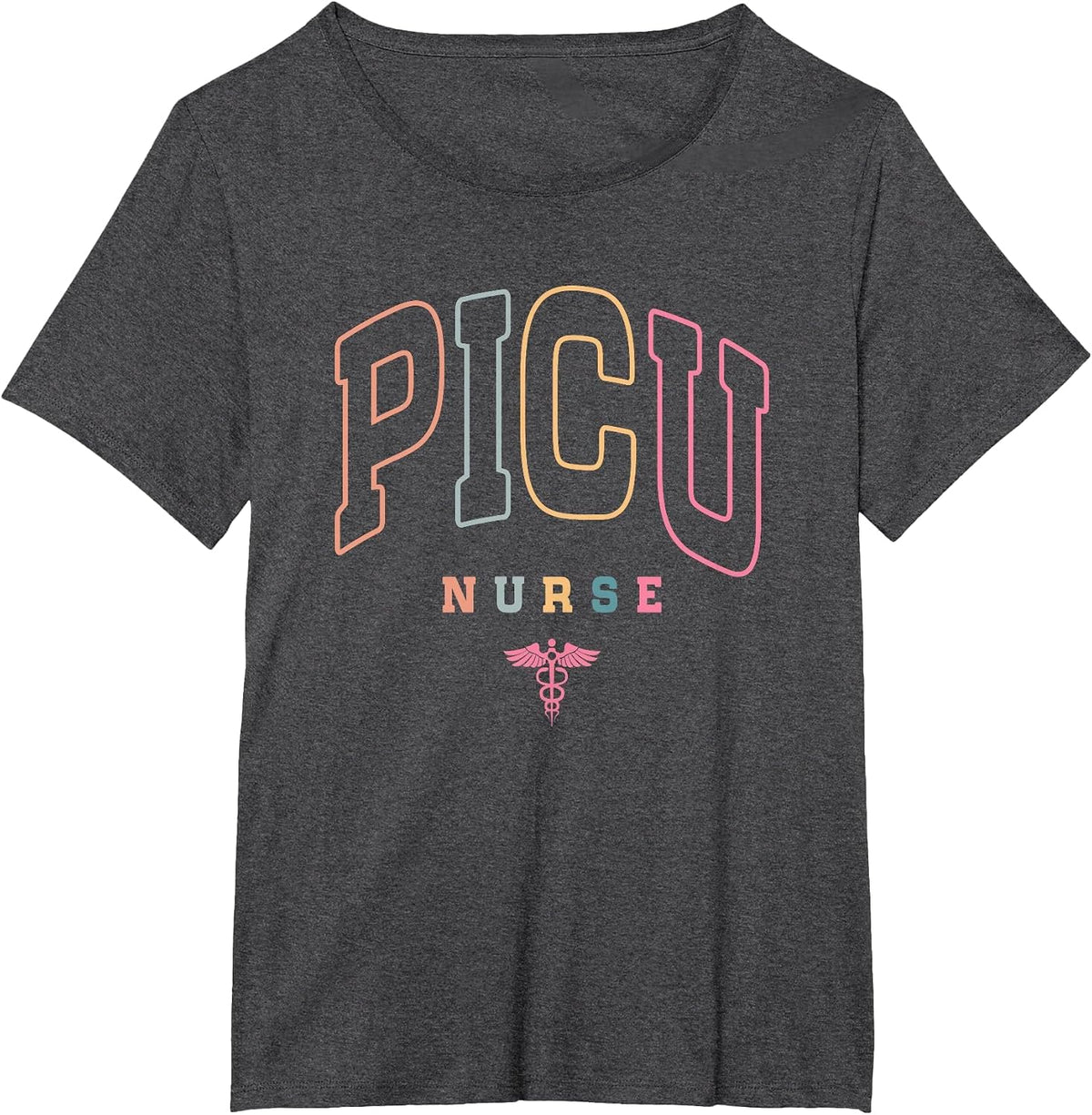 Funny PICU Nurse Pediatric Intensive Care Unit Nurse Day T-Shirt - Dark Heather Grey
