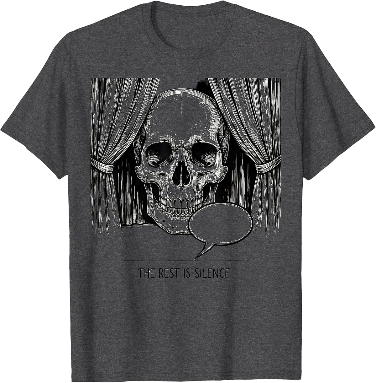 The Rest Is Silence Witty Literary Quote Shakespeare Theater T-Shirt - Dark Heather Grey
