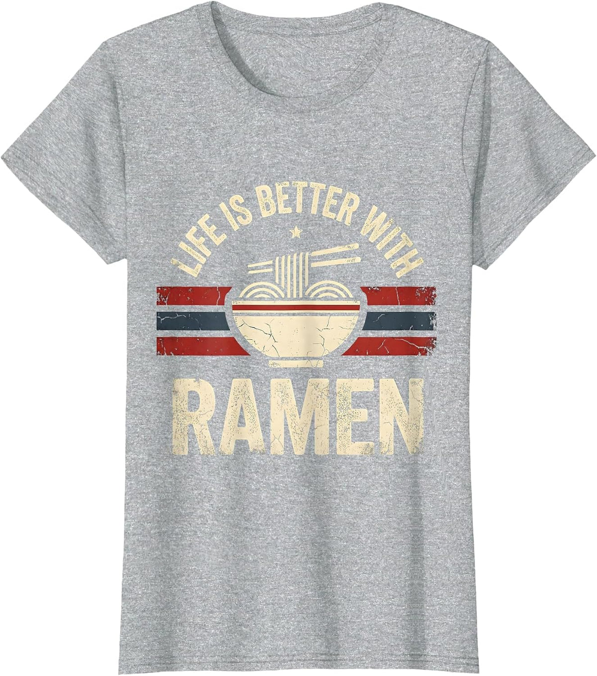 Life Is Better With Ramen Noodle Lover Design T-Shirt - Heather Grey