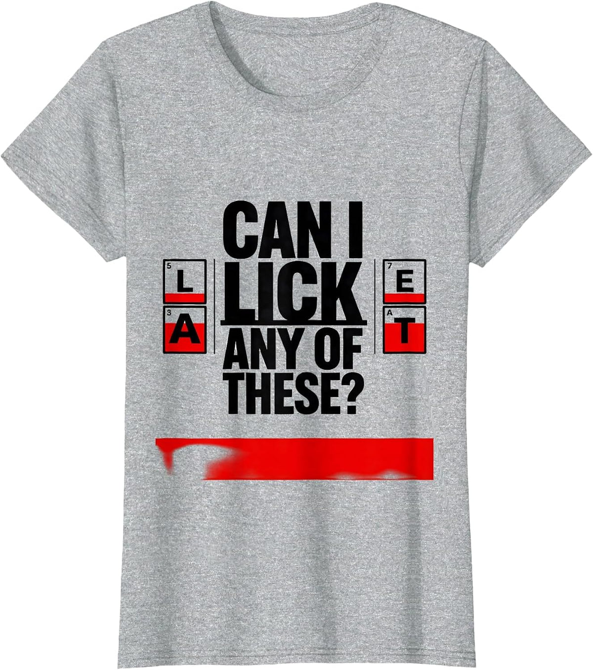 Can I Lick Any Of These Funny Periodic Table Science Teacher T-Shirt - Heather Grey