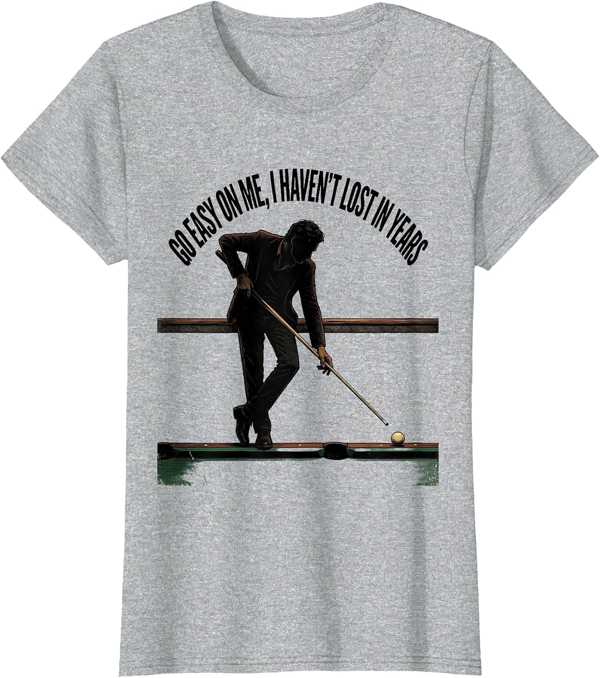Women's Go Easy On Me I Haven't Lost In Years Vintage Billiards T-Shirt - Heather Grey