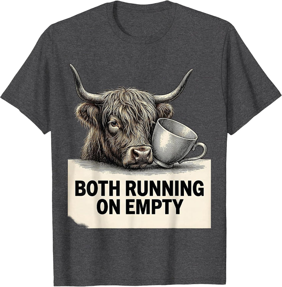 Men's Both Running On Empty Funny Highland Cow Farm Animal Lover T-Shirt - Dark Heather Grey