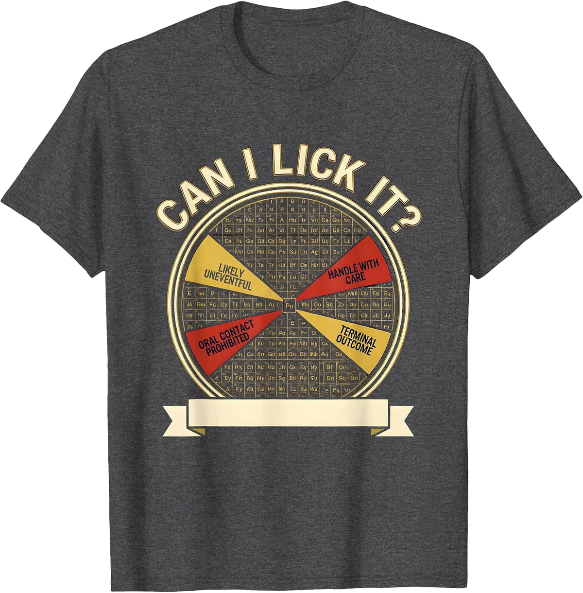 Can I Lick It Periodic Table Funny Science Teacher T-Shirt - Dark Heather Grey