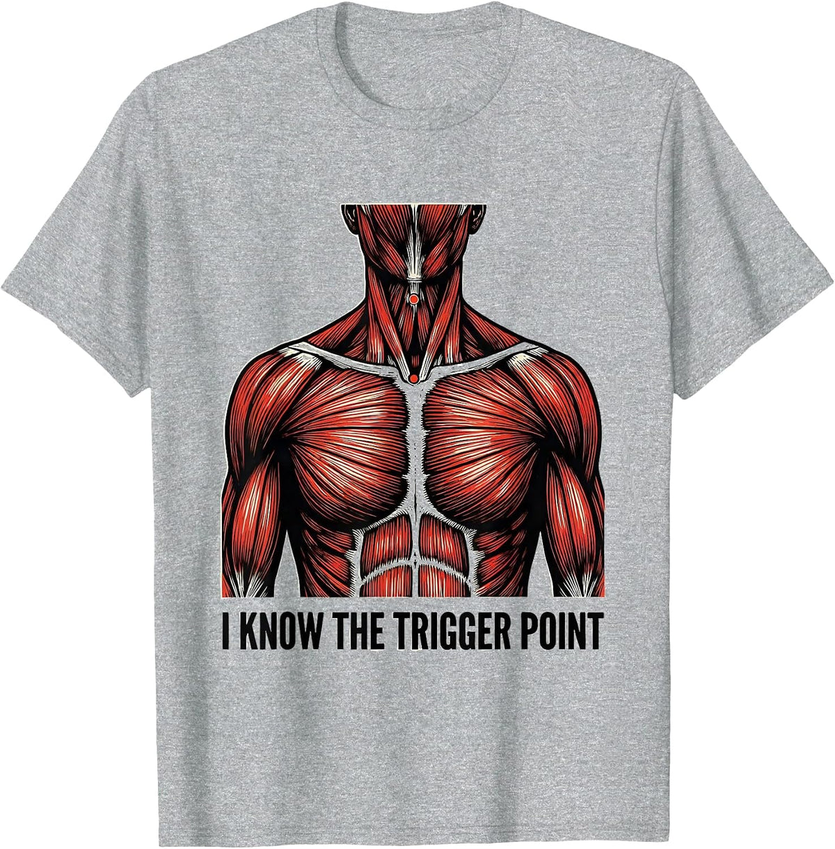 Men's I Know The Trigger Point Funny Chiropractor Physical T-Shirt - Heather Grey