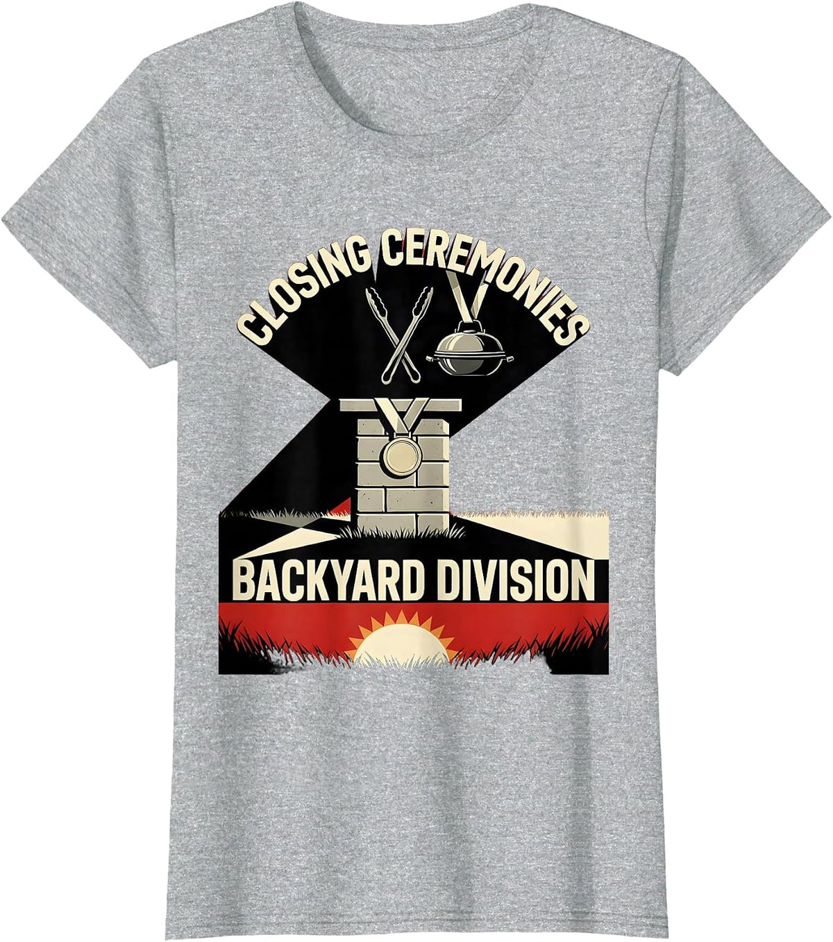 Closing Ceremonies Backyard Division Grill Dad Humor T-Shirt - Heather Grey