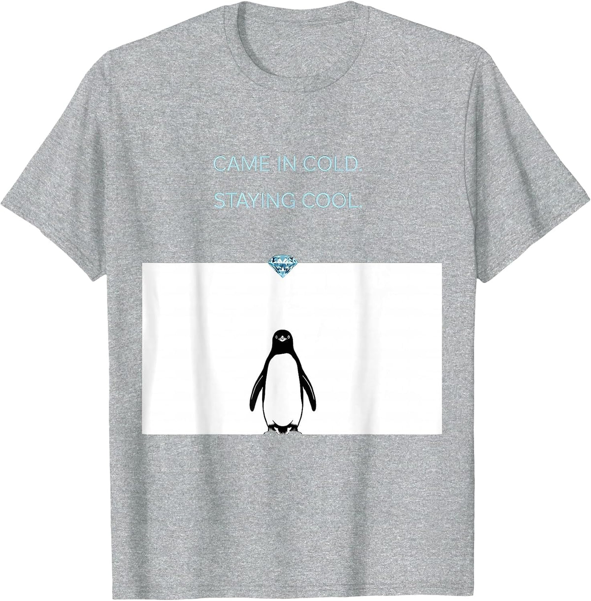 Men's Came In Cold Staying Cool Funny Penguin Lover Humor T-Shirt - Heather Grey