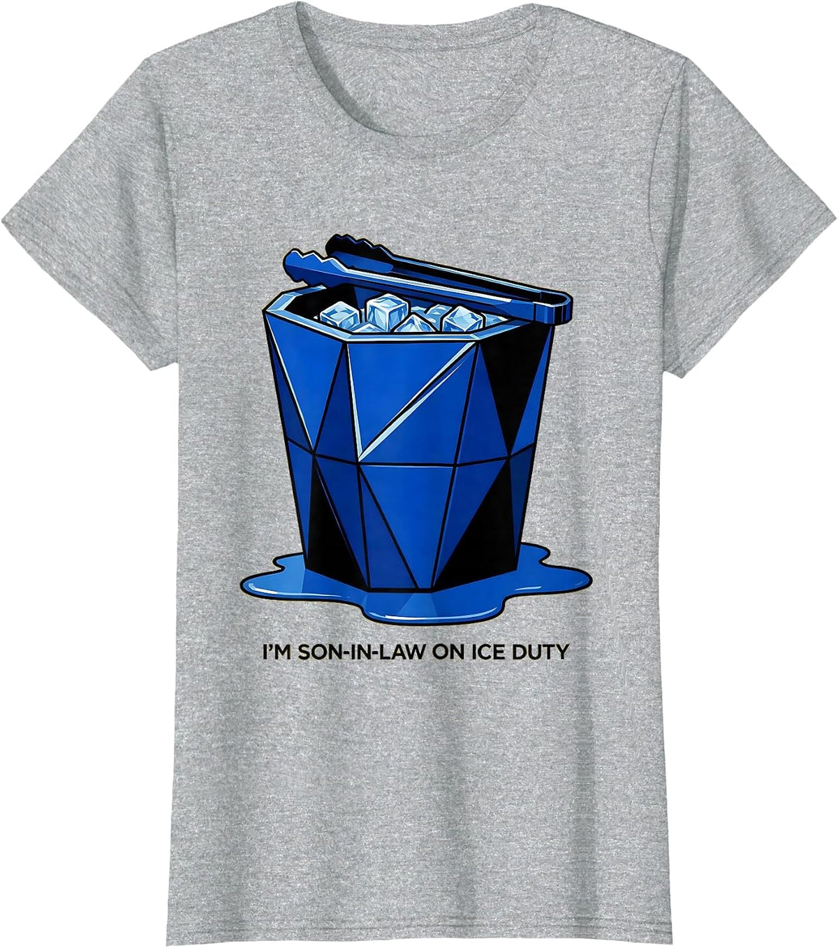 I'm Son-In-Law On Ice Duty Funny Family Role Gift T-Shirt - Heather Grey
