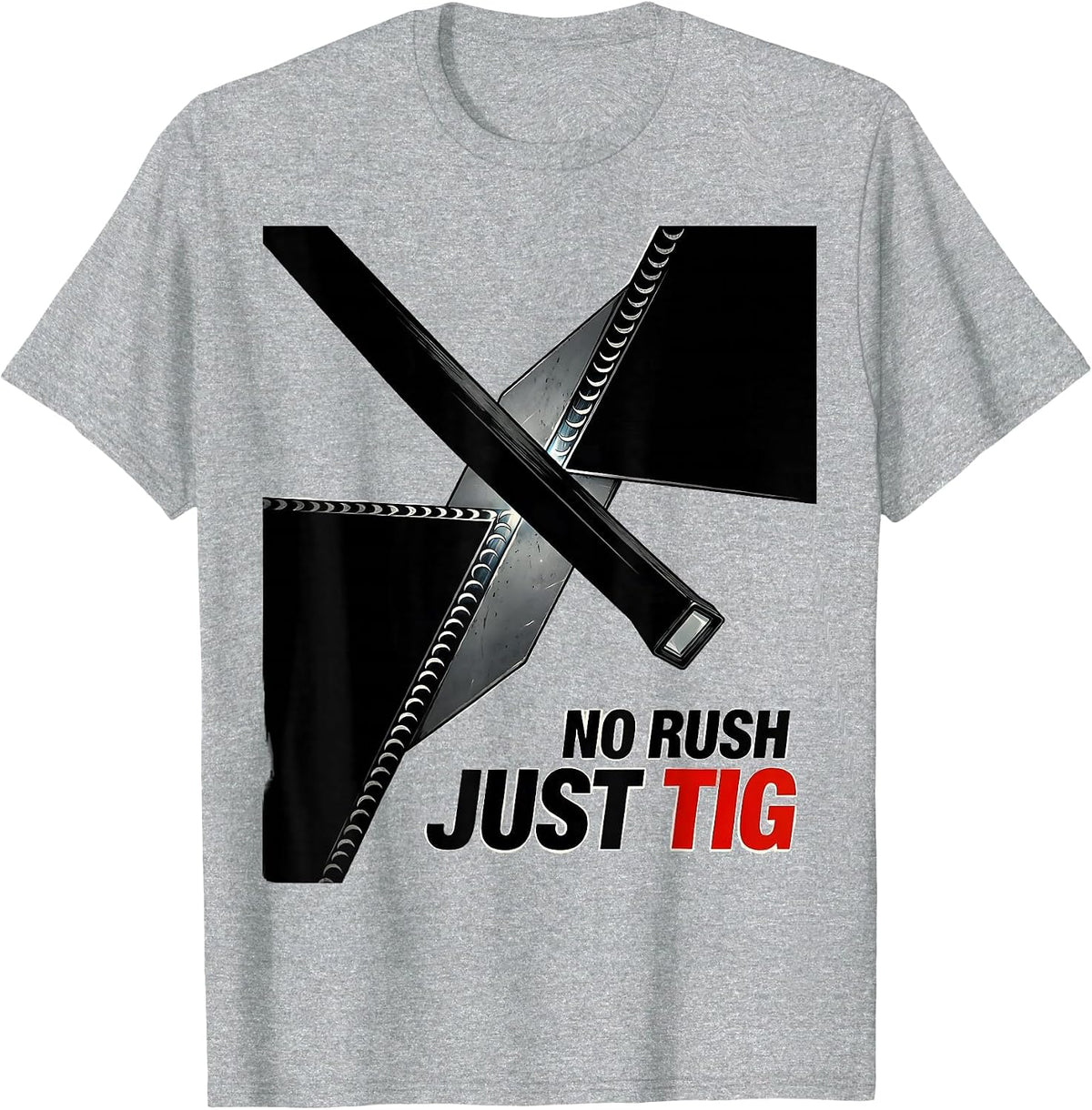 Men's No Rush, Just TIG Funny Welder Occupational Humor Gift T-Shirt - Heather Grey