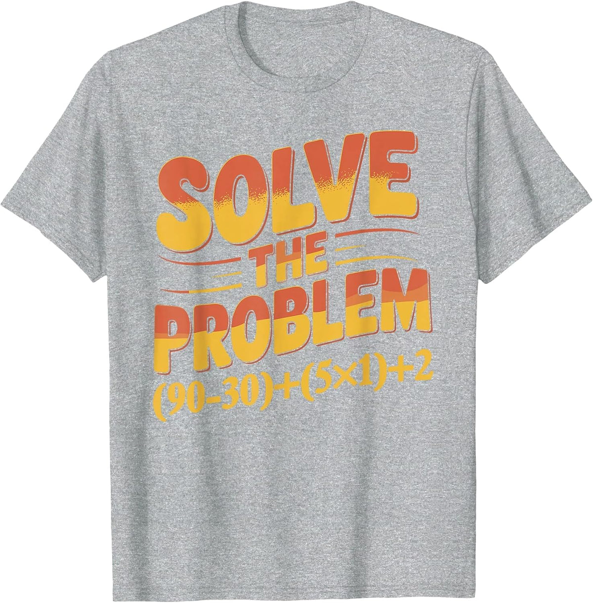 Solve The Problem 67 Math Teacher Mathematics 67th Number 67 T-Shirt - Heather Grey