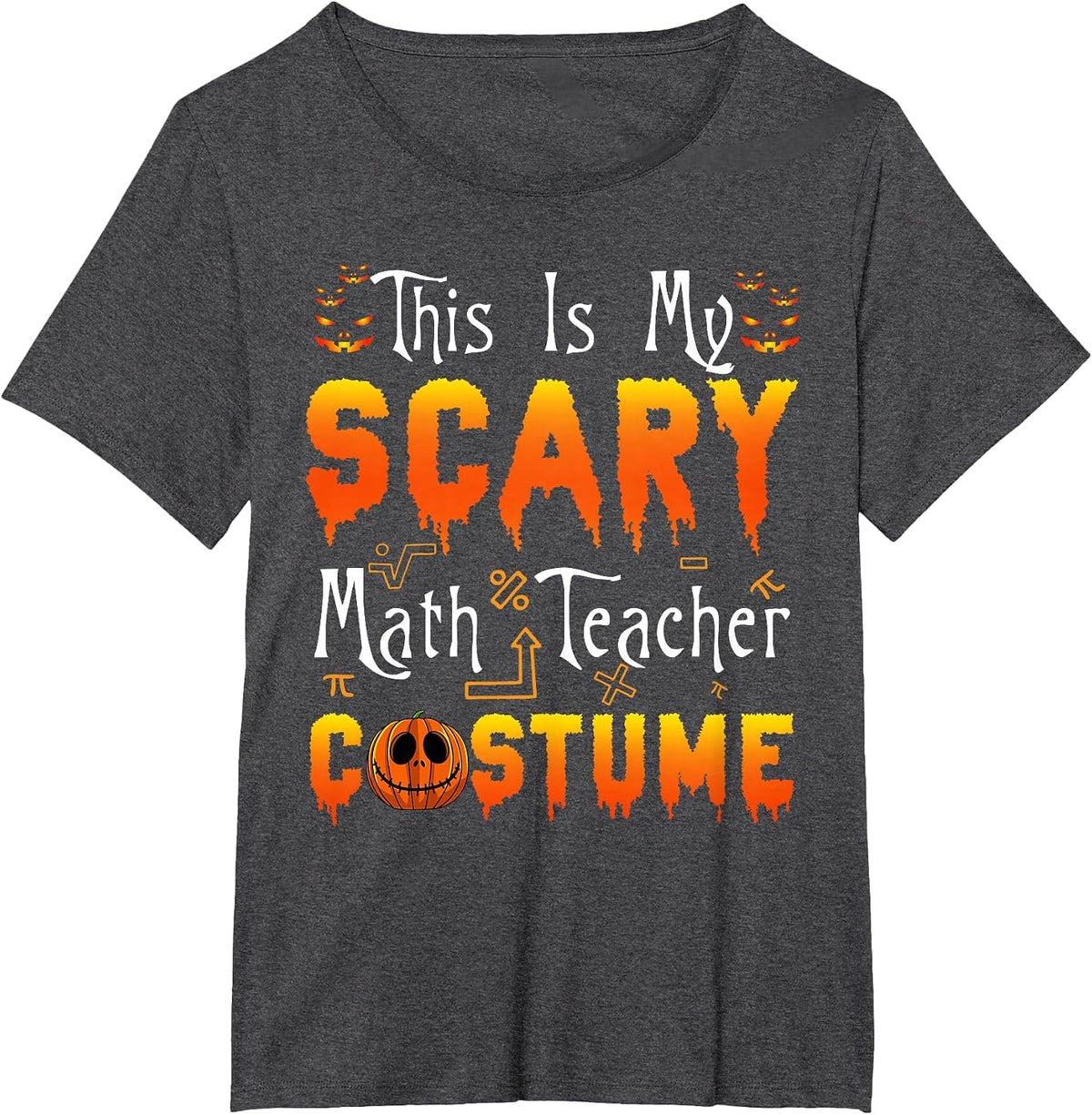 This is My Scary Math Teacher Costume Halloween T-Shirt - Dark Heather Grey