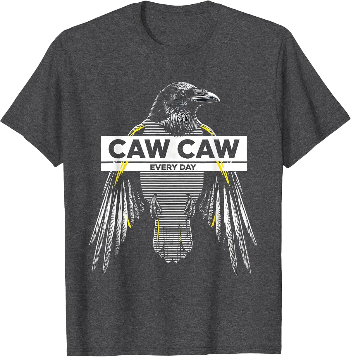 Men's Caw Caw Every Day Crow Bird Lover Design T-Shirt - Dark Heather Grey