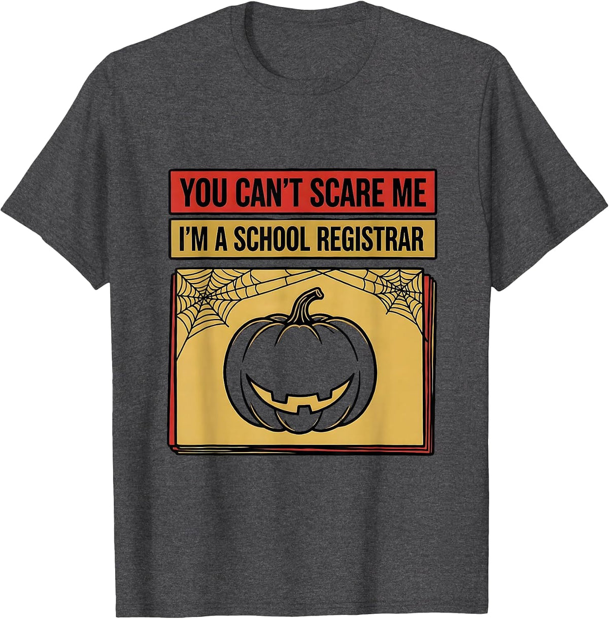 You Can't Scare Me I'm a School Registrar Tattoo T-Shirt - Dark Heather Grey