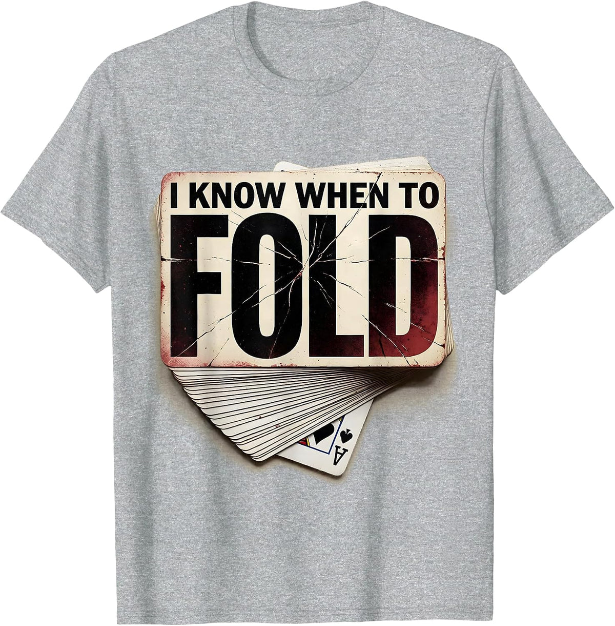 Men's I Know When To Fold Funny Poker Player Casino Gambler Humor T-Shirt - Heather Grey
