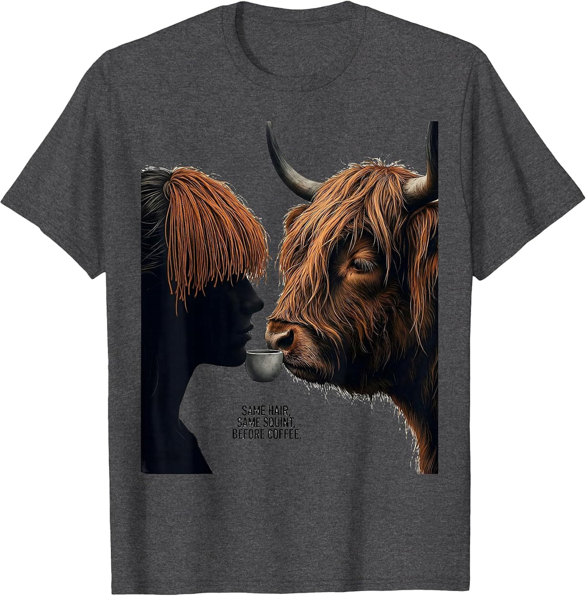 Same Hair, Same Squint, Before Coffee Funny Highland Cow T-Shirt - Dark Heather Grey