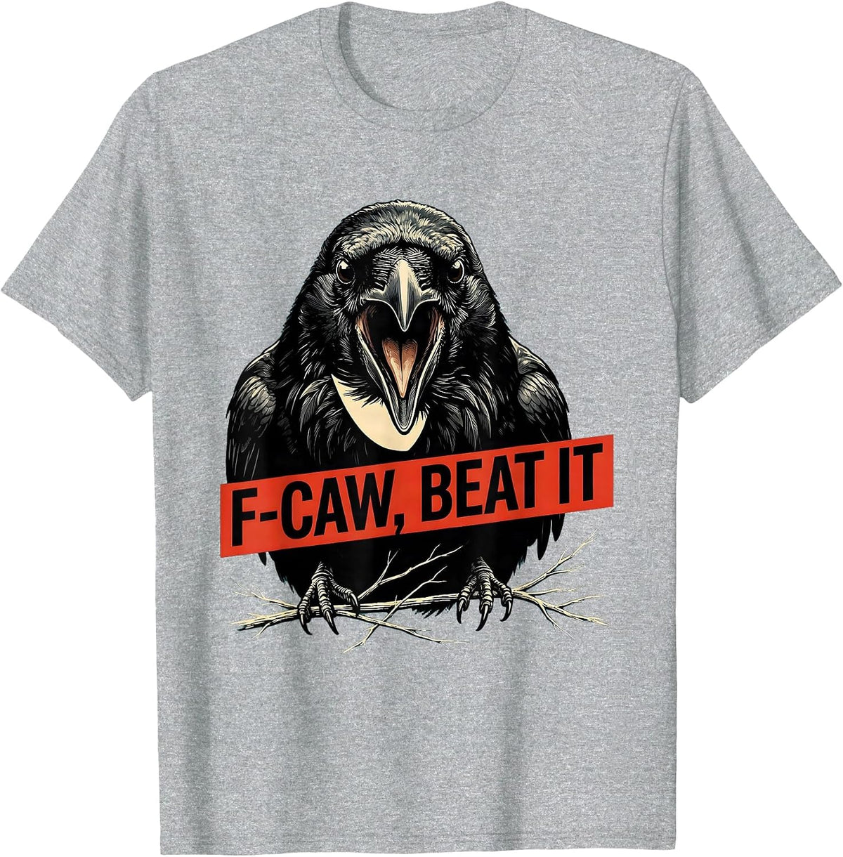 Men's F-Caw, Beat It Dark Humor Crow Lover Bird Nerd Vintage T-Shirt - Heather Grey