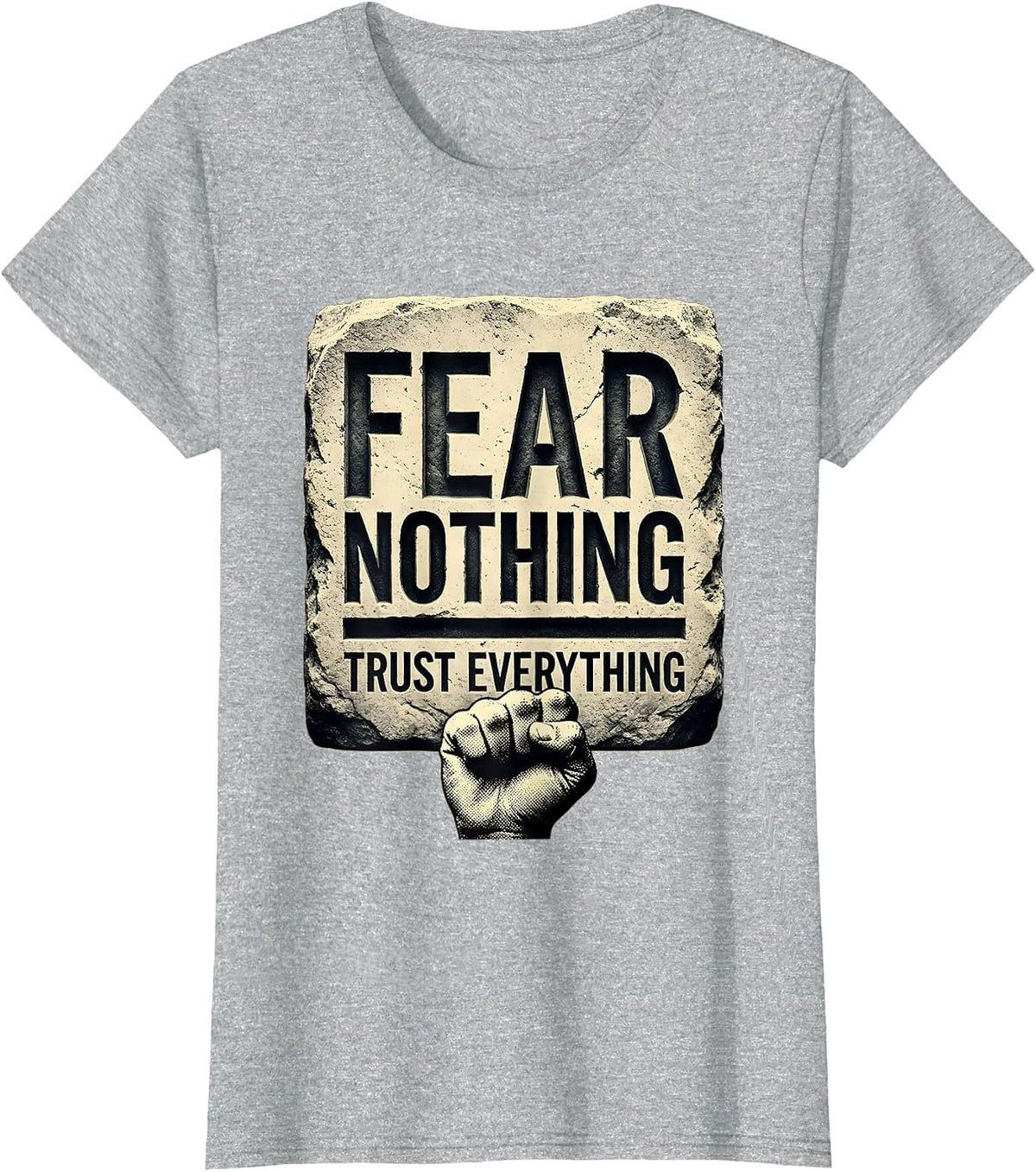 Women's Fear Nothing Trust Everything Faith Over Fear Design T-Shirt - Heather Grey