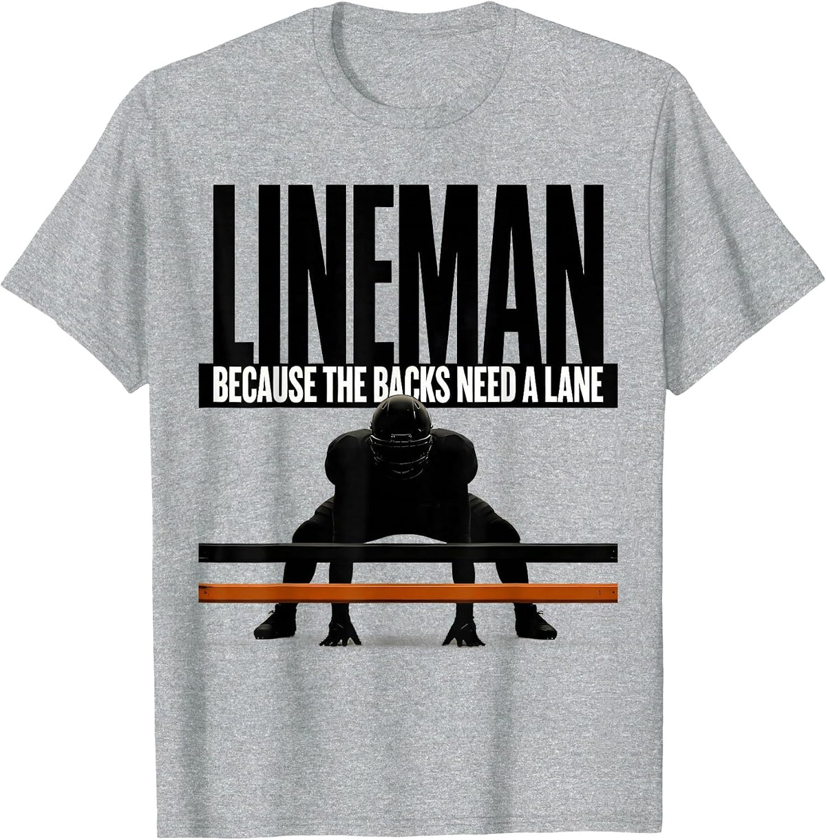 Men's Lineman Because The Backs Need A Lane Funny Football Lineman T-Shirt - Heather Grey