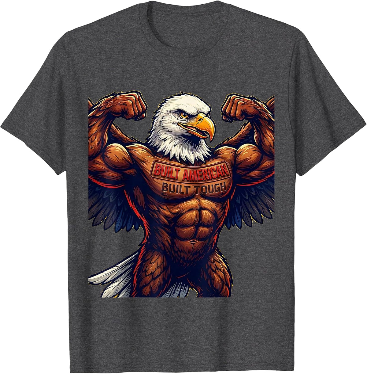 Built American Built Tough Patriotic Design T-Shirt - Dark Heather Grey