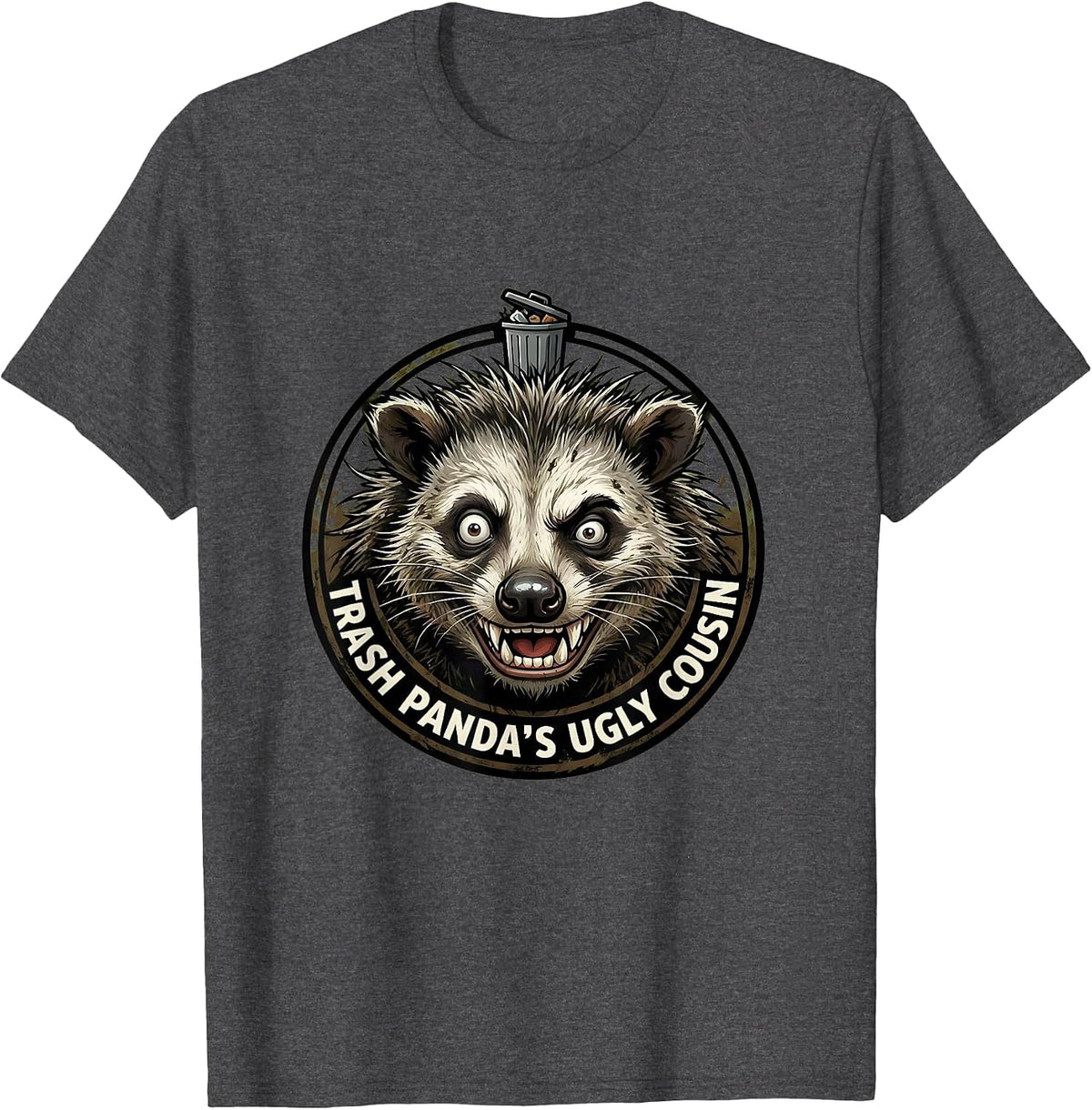 Trash Panda's Ugly Cousin Opossum Design T-Shirt - Dark Heather Grey