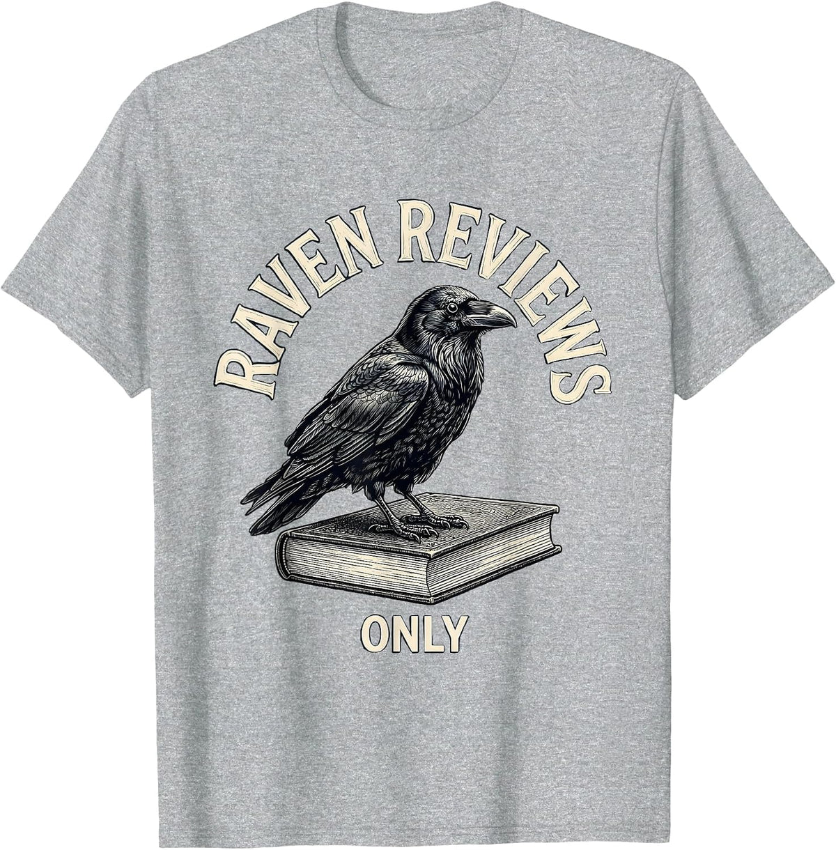 Men's Raven Reviews Only Gothic Literary Humor Book Lover Gift T-Shirt - Heather Grey