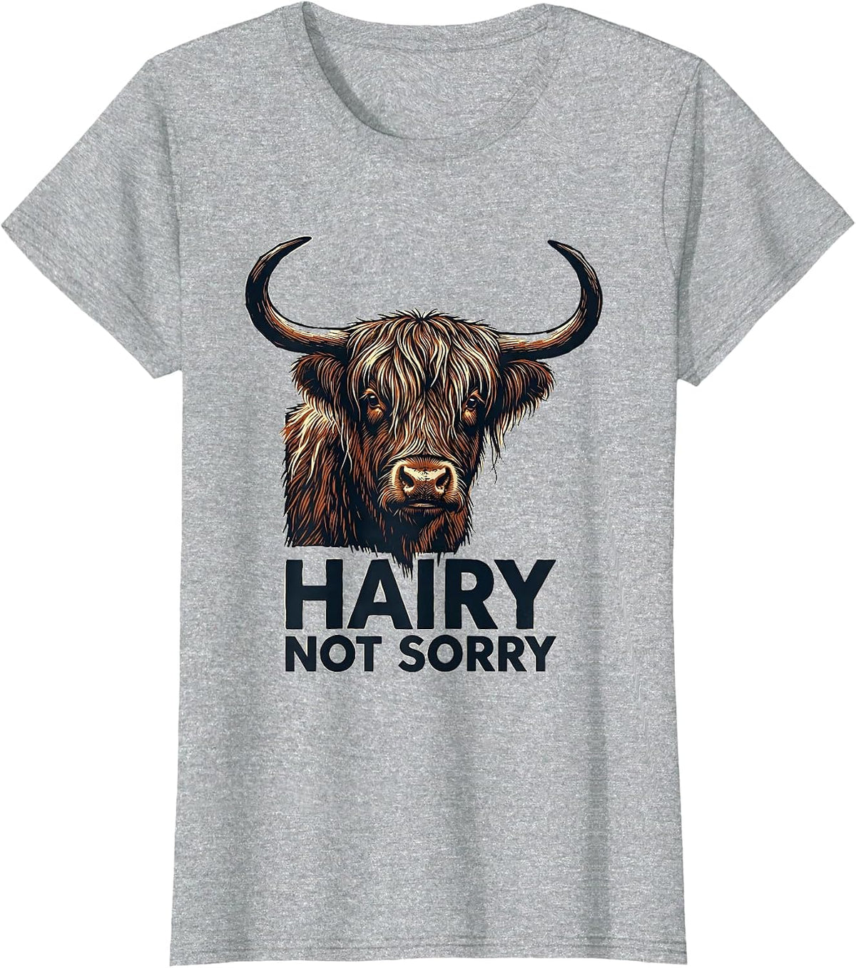 Women's Hairy Not Sorry Funny Highland Cow Farm Animal Lover Humor T-Shirt - Heather Grey