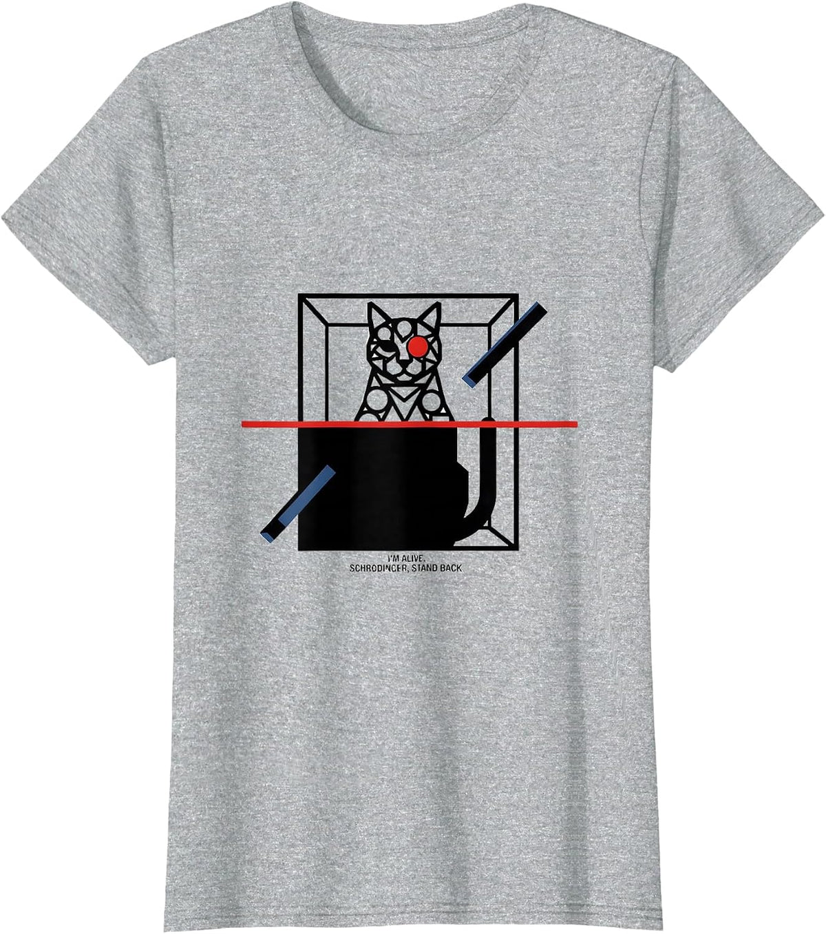 Women's I'm Alive Schrödinger Stand Back Quantum Physics Humor T-Shirt - Heather Grey