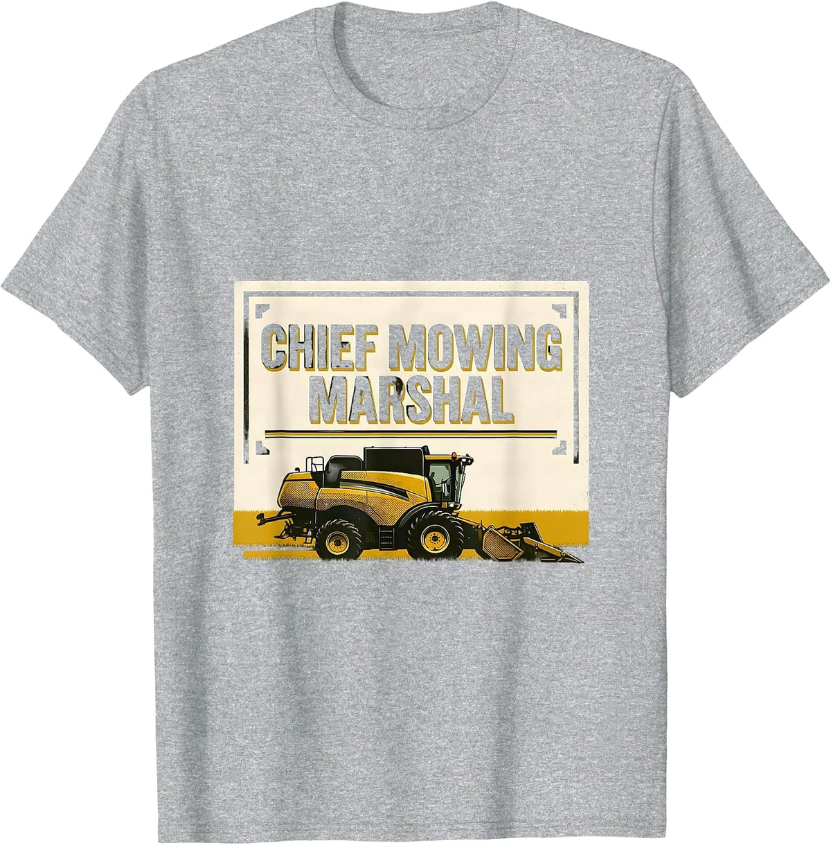 Men's Chief Mowing Marshal Funny Lawn Mower Dad Gardener Gift T-Shirt - Heather Grey