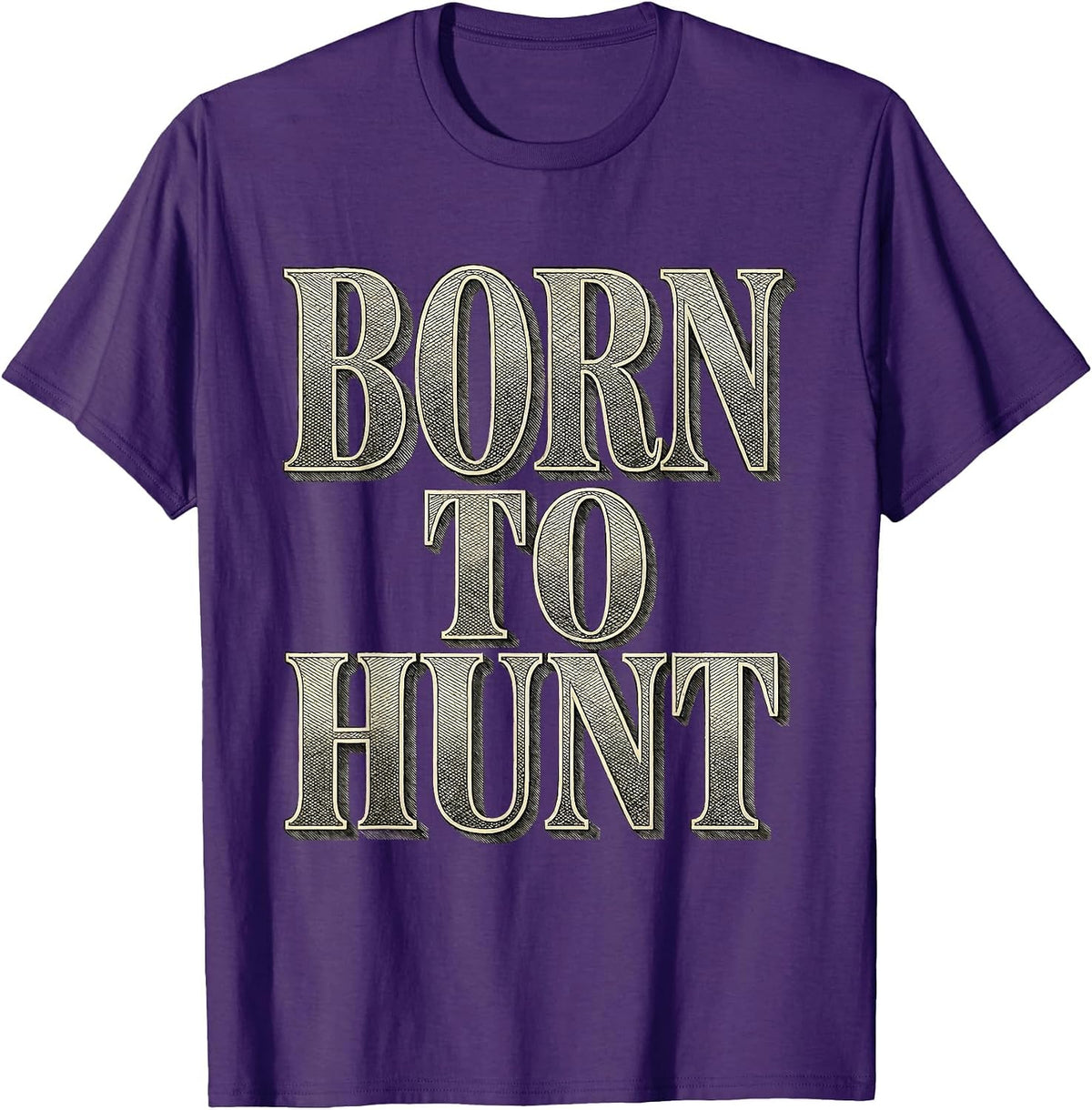 Born to Hunt Outdoors Hunting Design T-Shirt - Purple