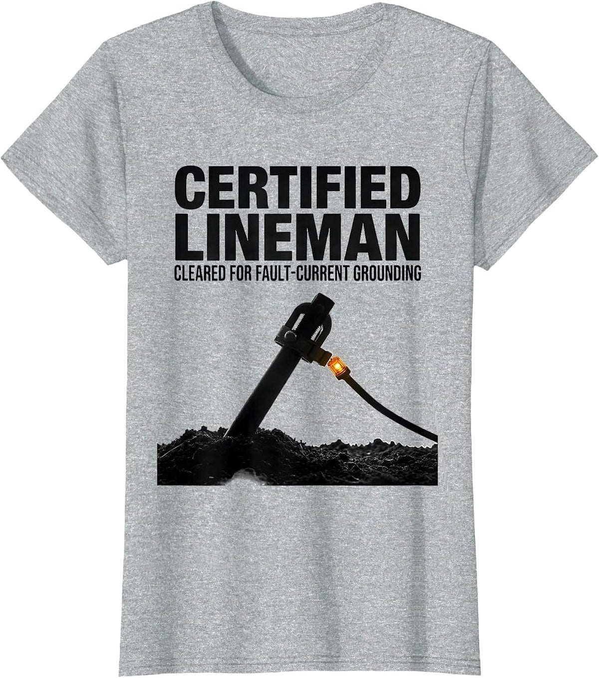 Women's Certified Lineman, Cleared For Fault-Current Grounding T-Shirt - Heather Grey