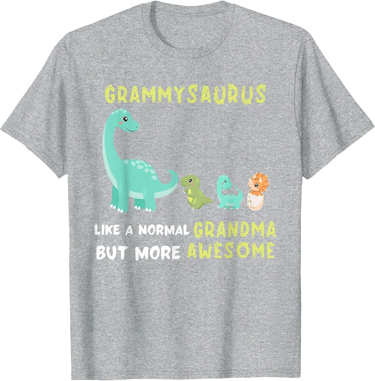 Grammysaurus Like a Normal Grandma but More Awesome T-Shirt - Heather Grey