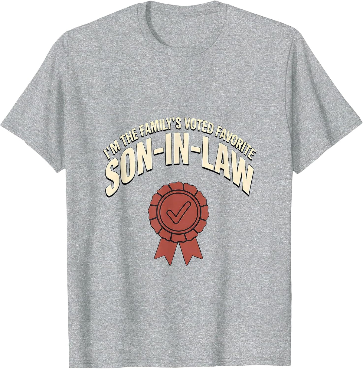Men's I'm The Family's Voted Favorite Son-In-Law Funny T-Shirt - Heather Grey