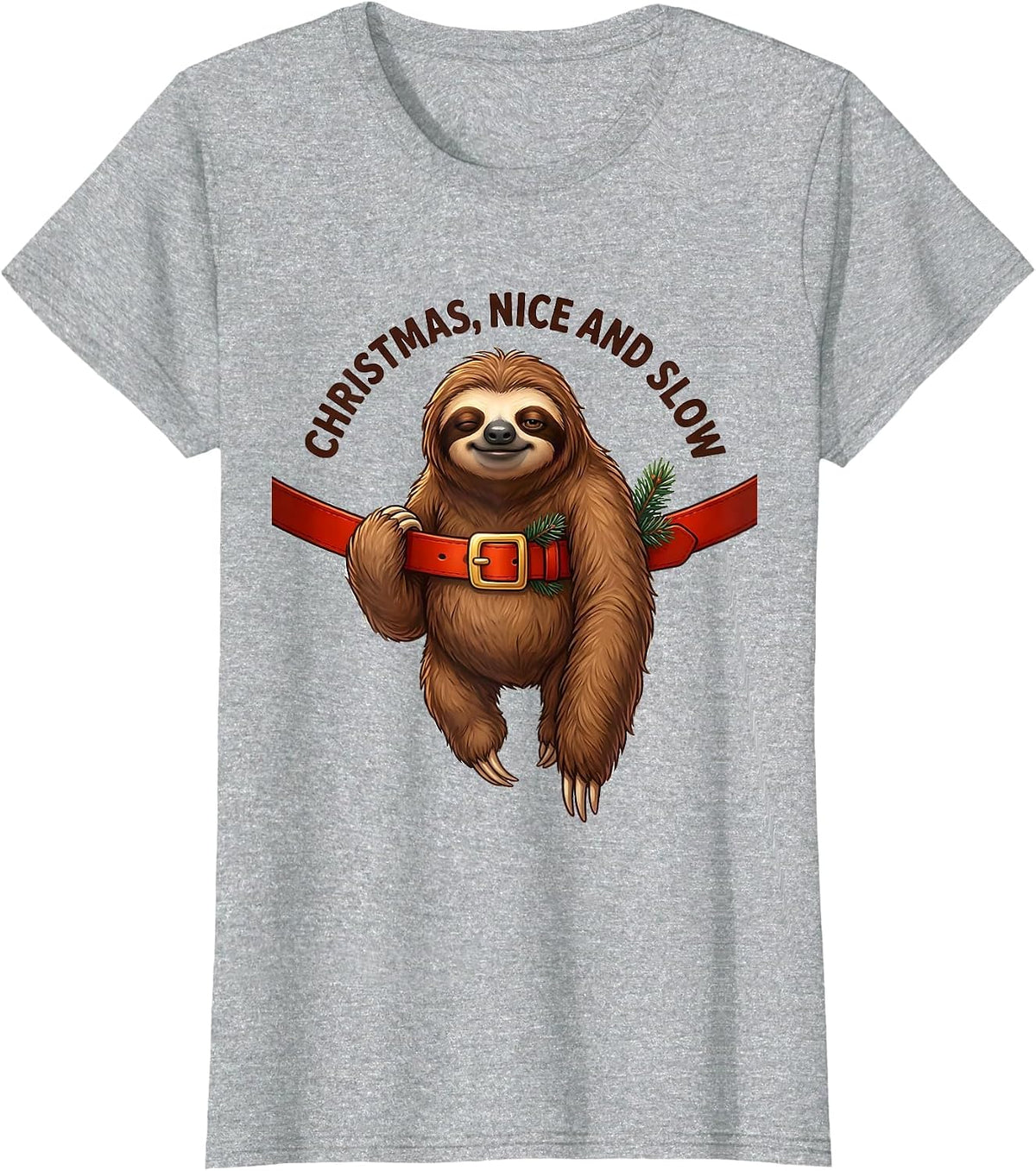 Women's Christmas, Nice And Slow Cute Kawaii Sloth Lover Holiday T-Shirt - Heather Grey