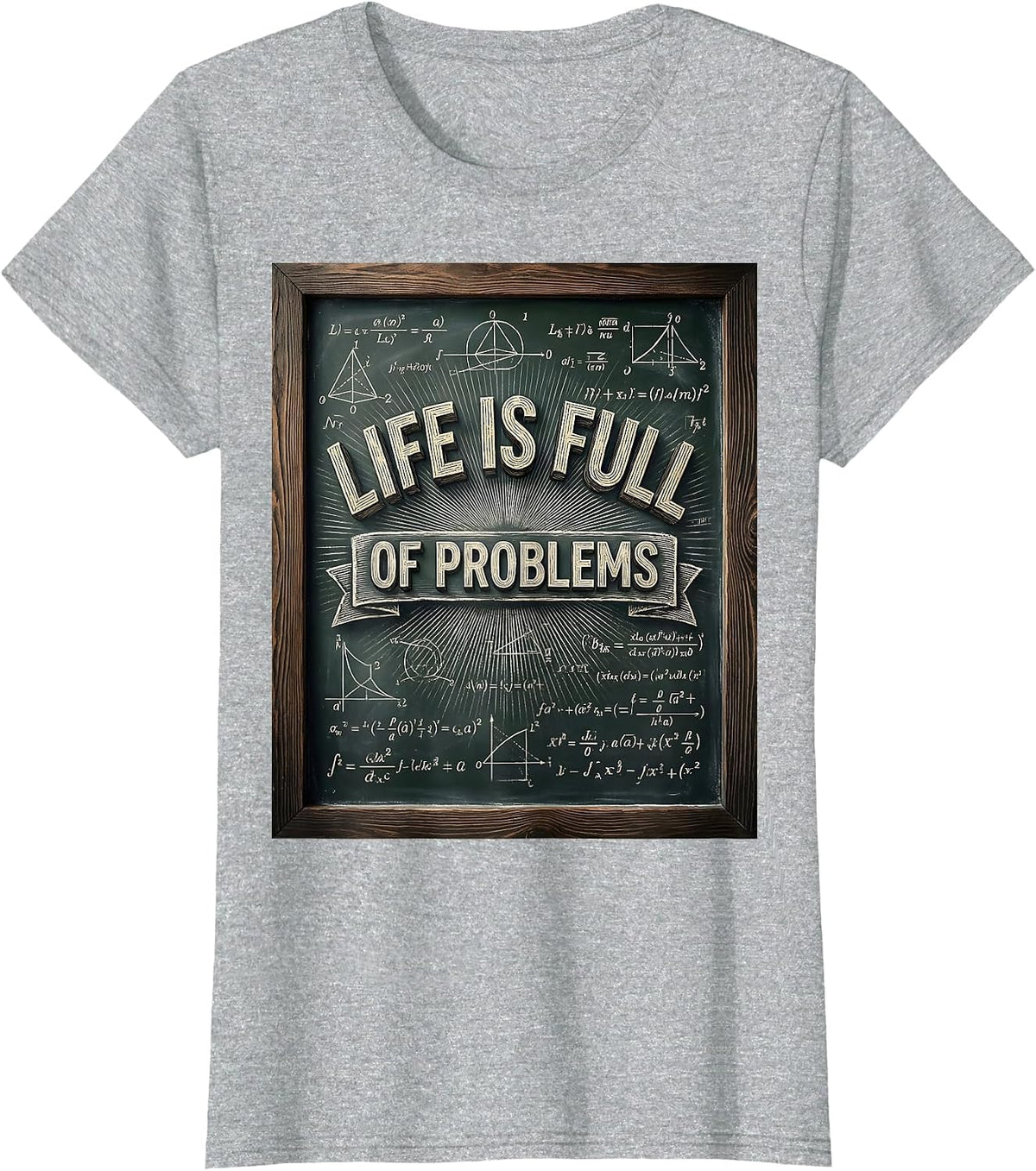Life Is Full of Problems Math Teacher Design T-Shirt - Heather Grey