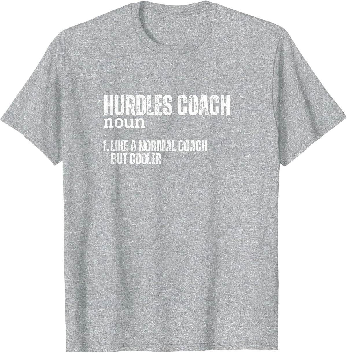 Funny Hurdles Coach Definition Tee Gift for Track and Field Athletes T-Shirt - Heather Grey