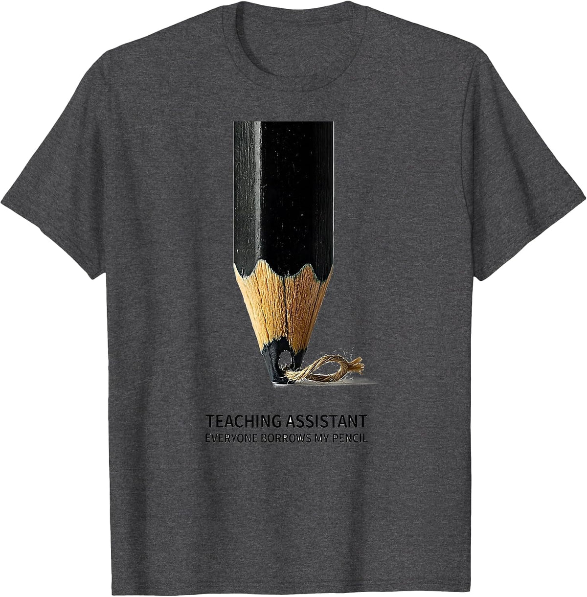 Men's Teaching Assistant Everyone Borrows My Pencil Funny T-Shirt - Dark Heather Grey