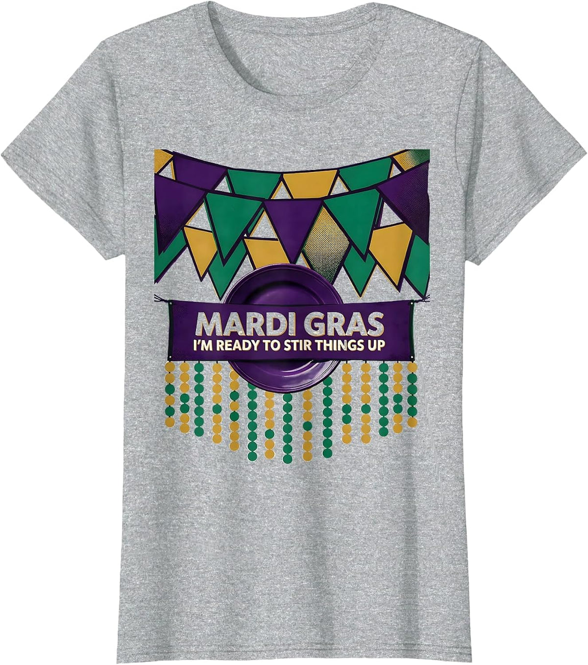 Women's Mardi Gras, I’m Ready To Stir Things Up Carnival T-Shirt - Heather Grey