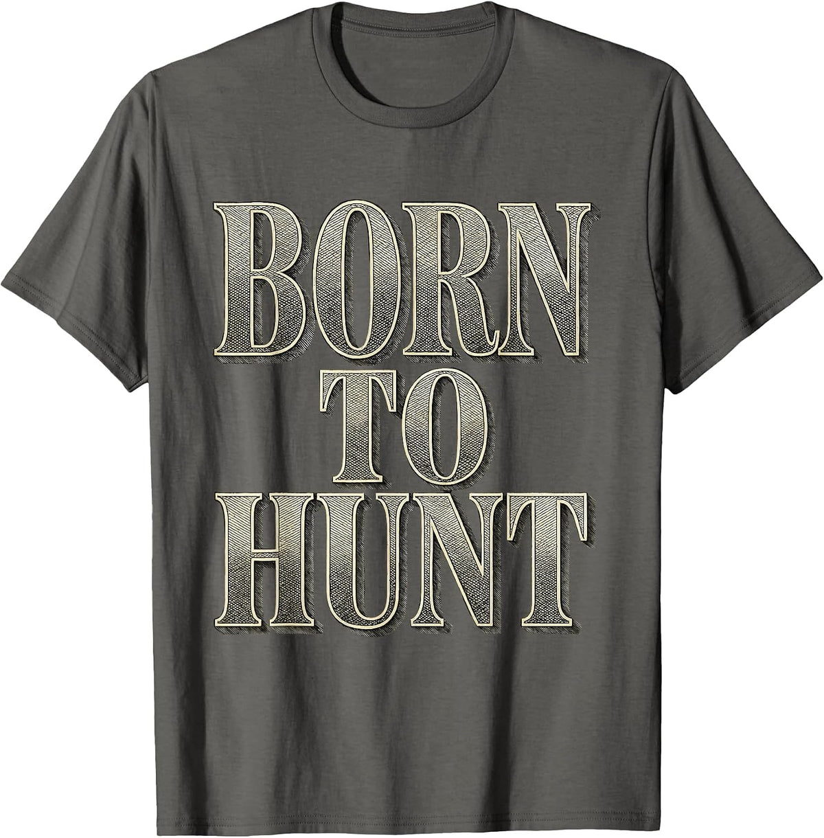 Born to Hunt Outdoors Hunting Design T-Shirt - Asphalt Grey