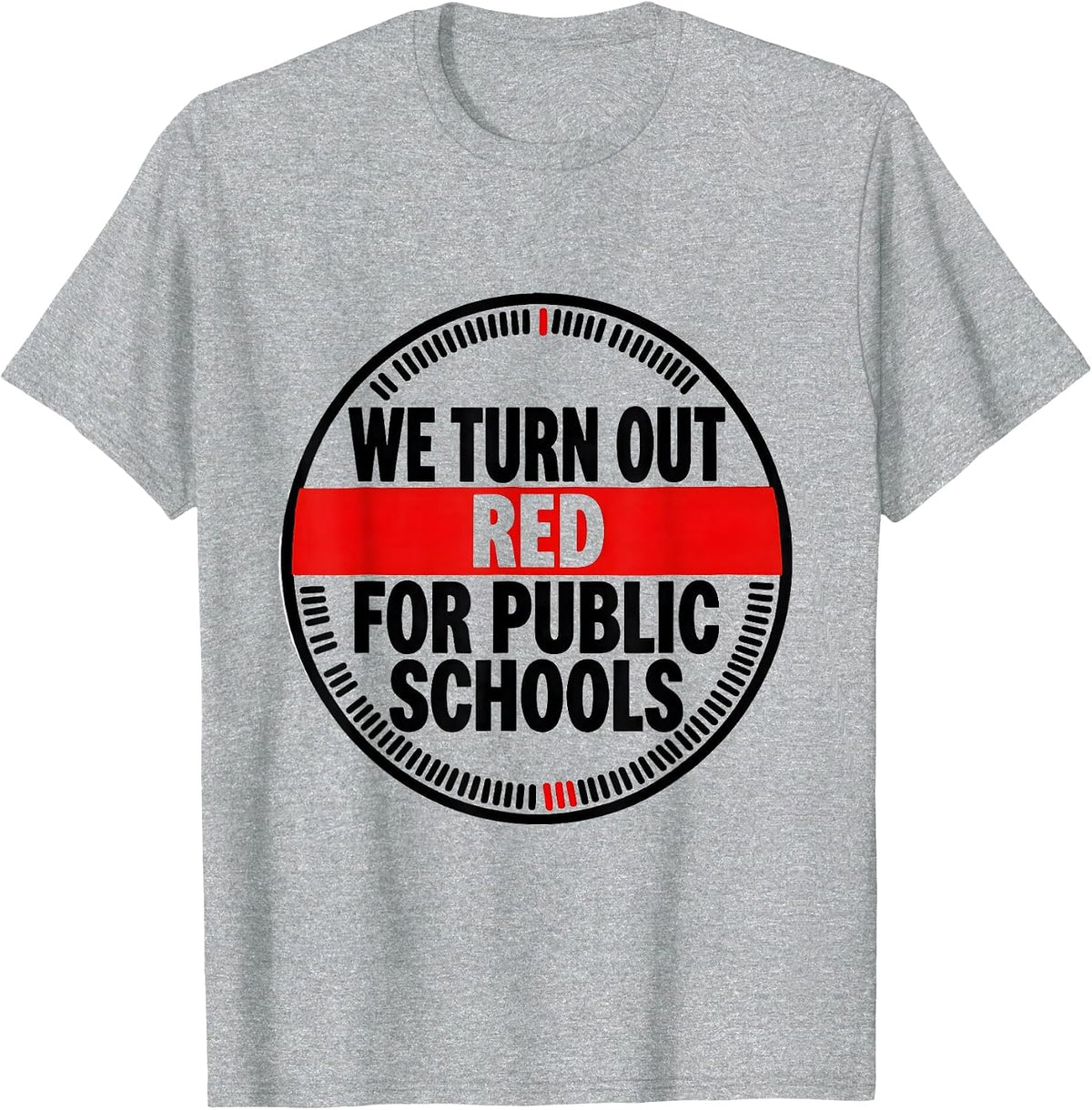 Men's We Turn Out Red For Public Schools Teacher Protest Red T-Shirt - Heather Grey