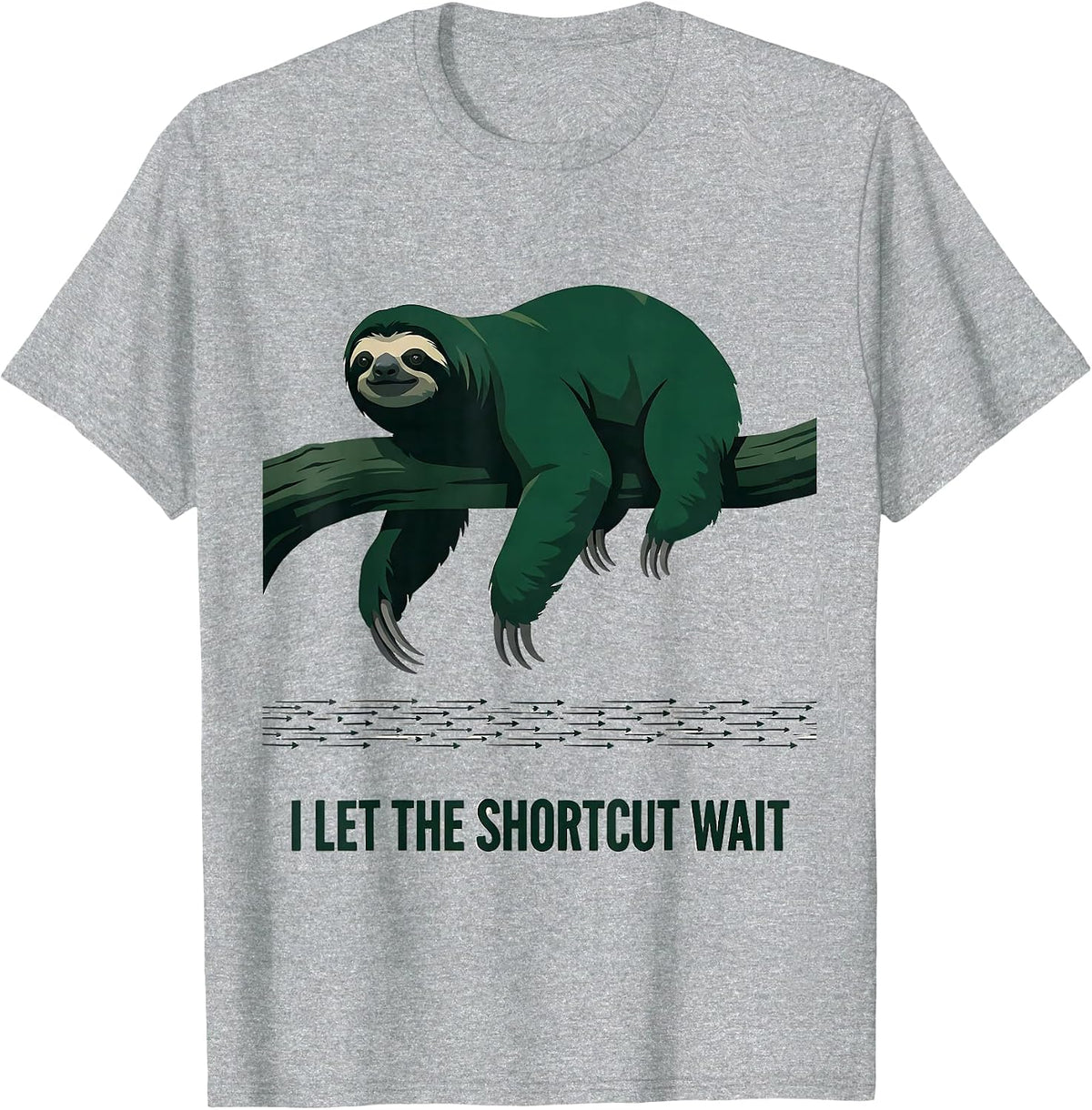 Men's I Let The Shortcut Wait Funny Sloth Lover Animal Humor T-Shirt - Heather Grey