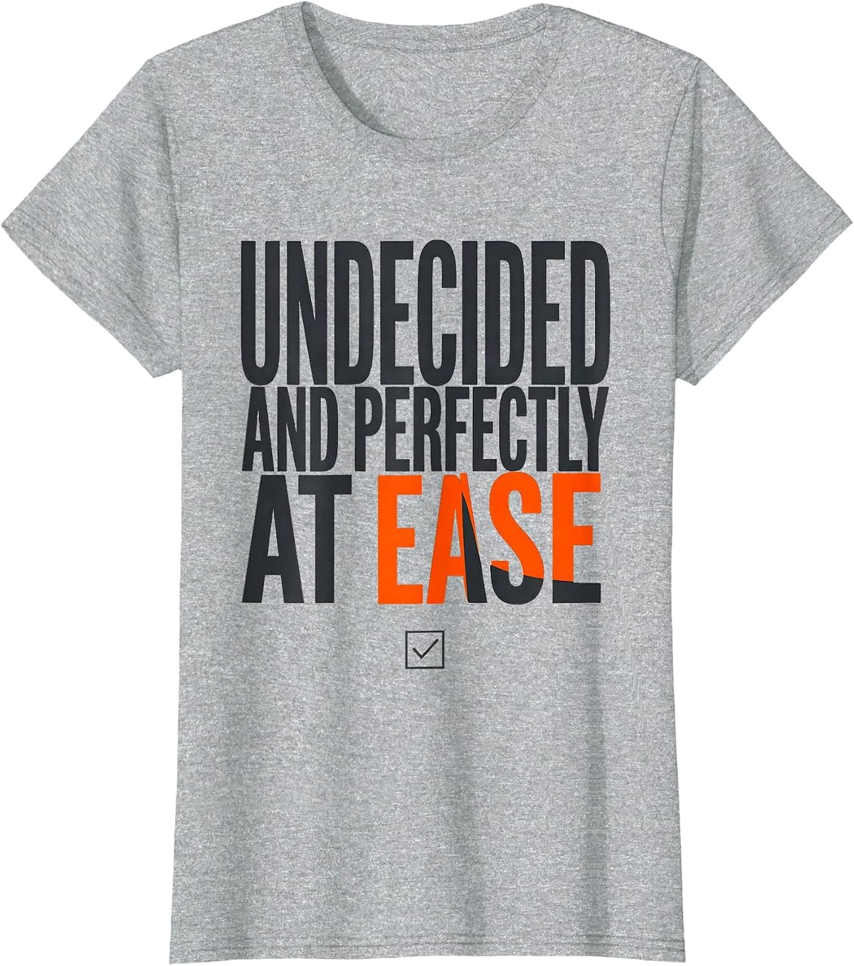 Women's Undecided And Perfectly At Ease Quantum Physics Humor T-Shirt - Heather Grey