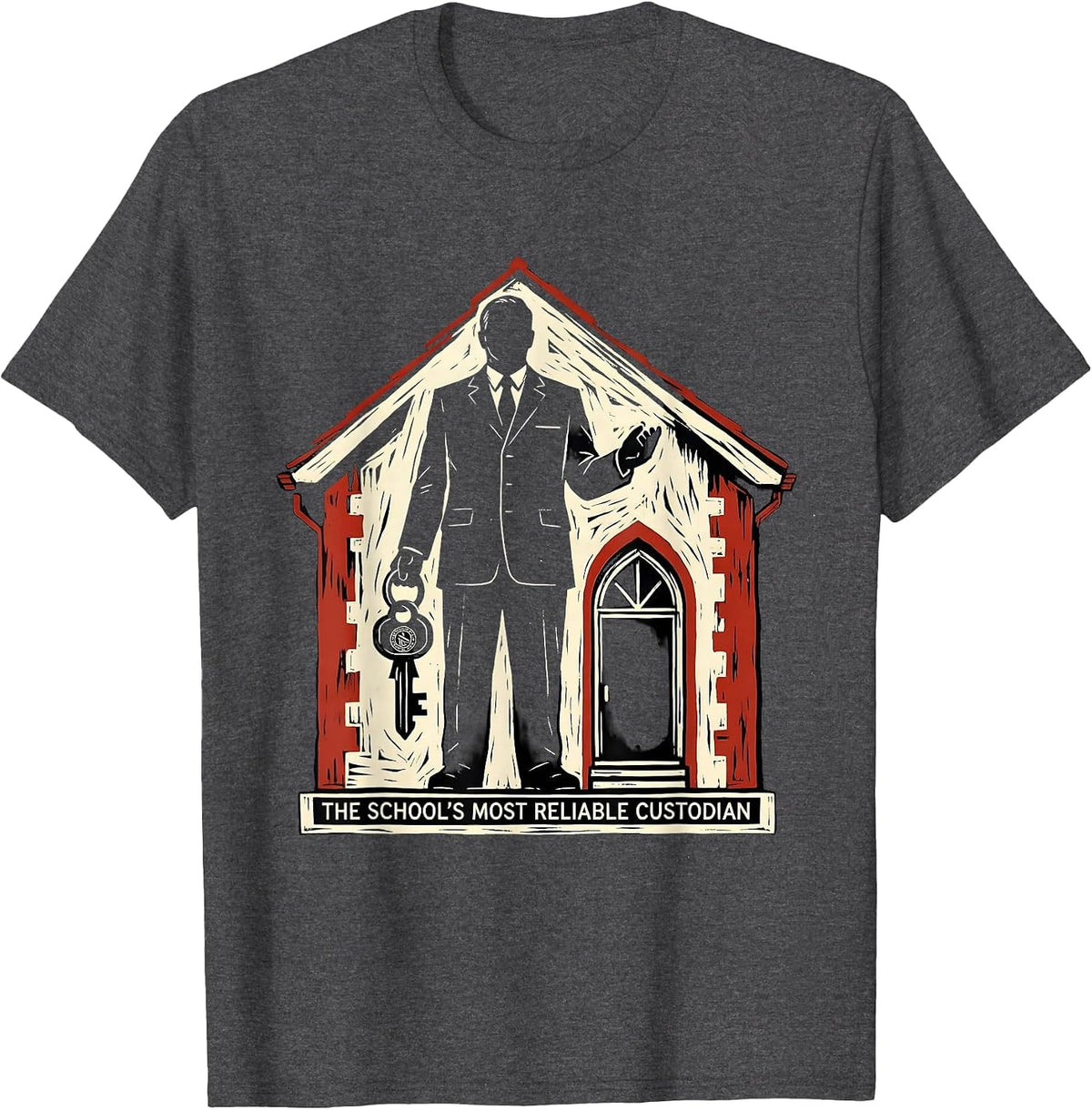 The School's Most Reliable Custodian Funny School Custodian T-Shirt - Dark Heather Grey