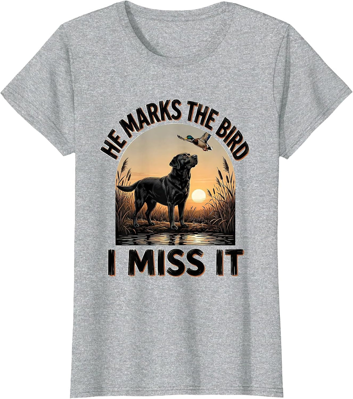 He Marks The Bird, I Miss It Rustic Duck Hunting Local Boy T-Shirt - Heather Grey