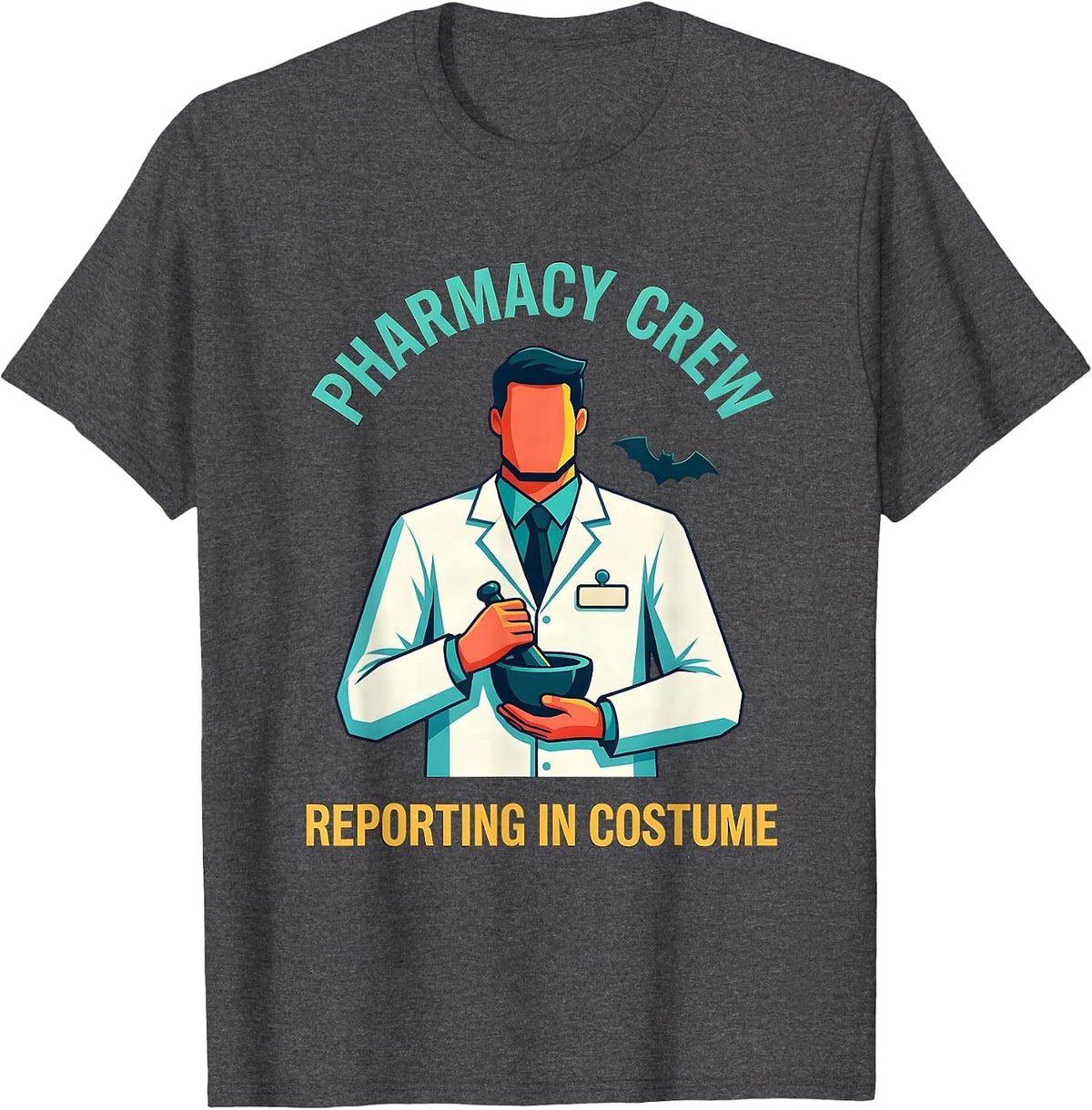 Pharmacy Crew Reporting In Costume Funny Pharmacy Tech T-Shirt - Dark Heather Grey