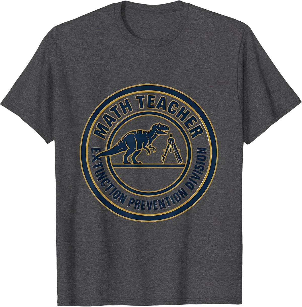 Math Teacher, Extinction Prevention Division Math T-Shirt - Dark Heather Grey