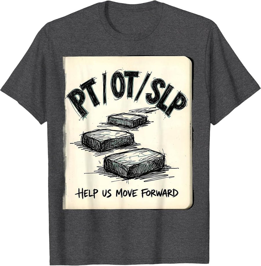 Men's PT / OT / SLP Help Us Move Forward Rehab Team Motivational T-Shirt - Dark Heather Grey