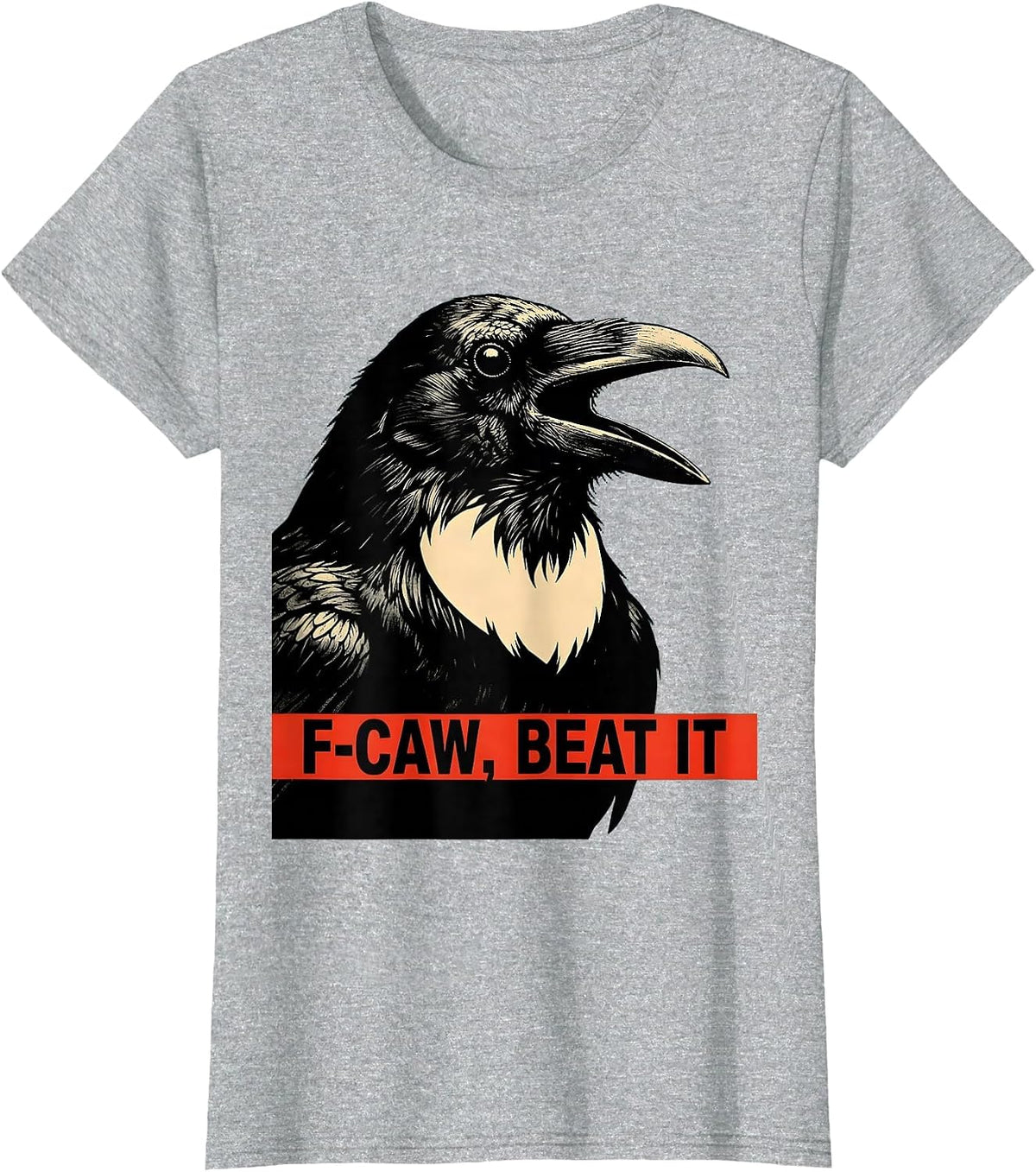 Women's F-Caw, Beat It Dark Humor Crow Lover Bird Nerd Vintage T-Shirt - Heather Grey