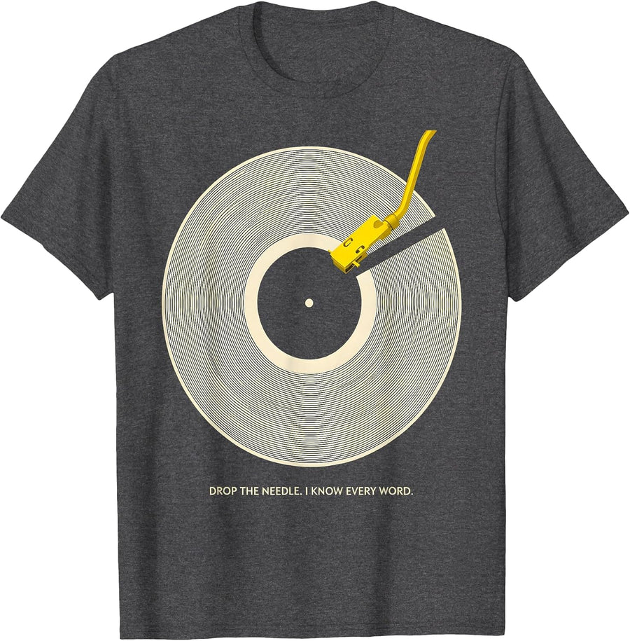 Men's Drop The Needle I Know Every Word Funny Music Lover Gift T-Shirt - Dark Heather Grey